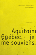 Aquitaine, Québec, je me souviens